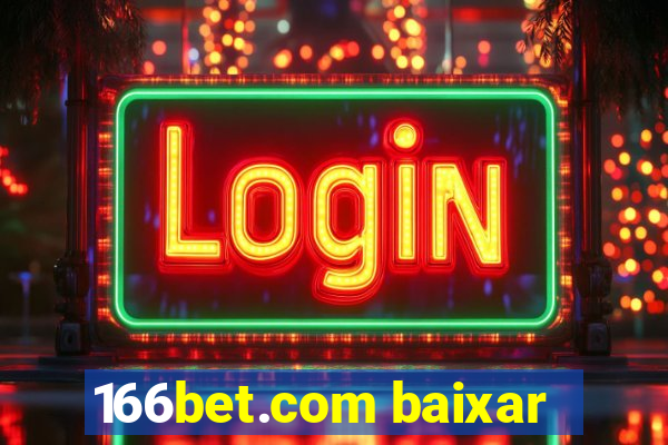 166bet.com baixar
